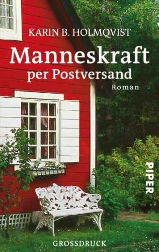 Manneskraft per Postversand: Roman (Piper Taschenbuch, Band 27390)