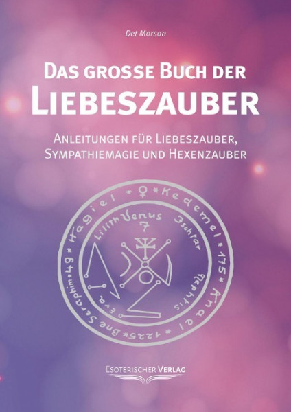 Das große Buch der Liebeszauber