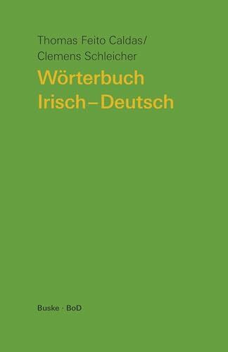 Wörterbuch Irisch–Deutsch: Mit einem deutsch-irischen Wortindex