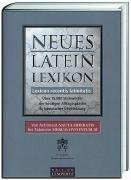 Neues Latein Lexikon: Lexicon recentis latinitatis