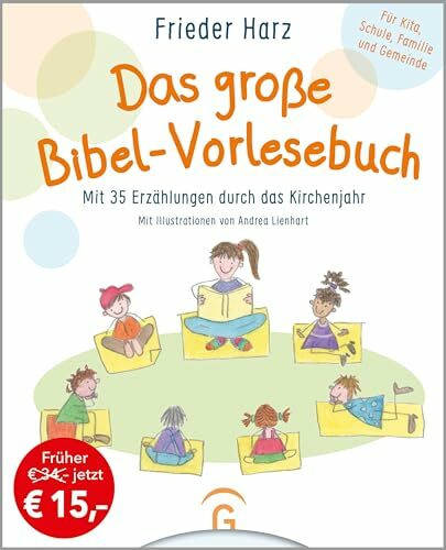 Das große Bibel-Vorlesebuch: Mit 35 Erzählungen durch das Kirchenjahr. Für Kita, Schule, Familie und Gemeinde