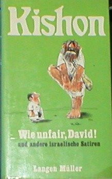 Wie unfair, David. Und andere israelische Satiren