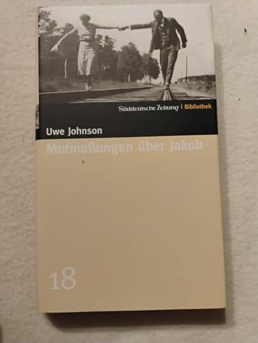 Mutmaßungen über Jakob. SZ-Bibliothek Band 18 (Süddeutsche Zeitung Bibliothek)
