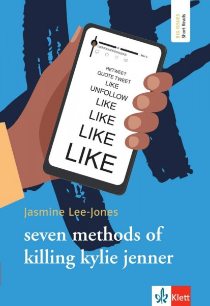 seven methods of killing kylie jenner: Lektüre mit digitalen Extras (Big Issues - Short Reads)