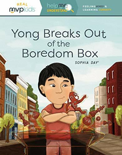 Yong Breaks Out of the Boredom Box: Feeling Bored & Learning Curiosity (Help Me Understand, 5, Band 5)