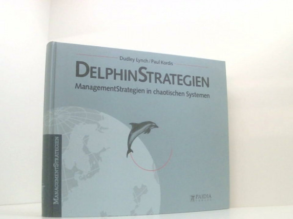 DelphinStrategien. ManagementStrategien in chaotischen Systemen