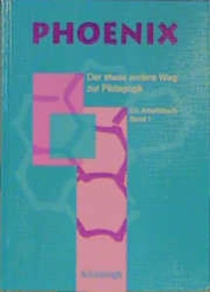Phoenix, Ein Arbeitsbuch, Bd.1, Klasse 11/1 und 11/2: Erziehungswissenschaften in der Sekundarstufe II in NRW u.a. / Arbeitsbuch (Phoenix. Der etwas ... in der Sekundarstufe II in NRW u.a.)