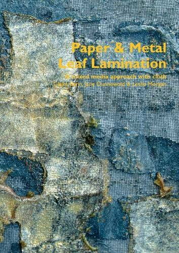 Paper and Metal Leaf Lamination: A Mixed Media Approach with Cloth