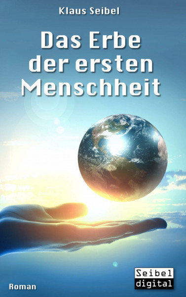 Das Erbe der ersten Menschheit (Die erste Menschheit)