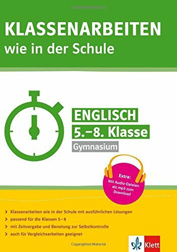 Klassenarbeiten wie in der Schule Englisch: 5.-8. Klasse Gymnasium