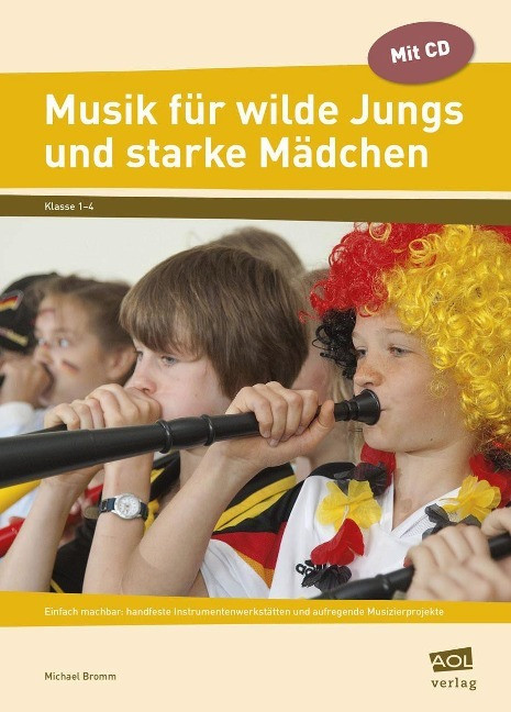 Musik für wilde Jungs und starke Mädchen