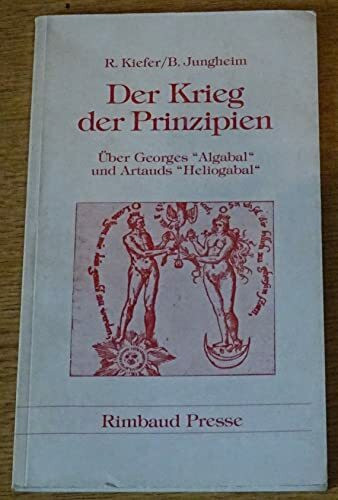 Der Krieg der Prinzipien über Georges Algabal u. Artauds Heliogabal
