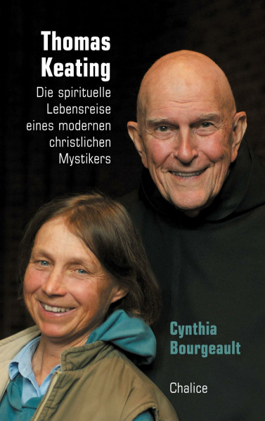 Thomas Keating: Die spirituelle Lebensreise eines modernen christlichen Mystikers