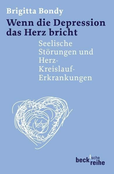 Wenn die Depression das Herz bricht: Seelische Störungen und Herz-Kreislauf-Erkrankungen
