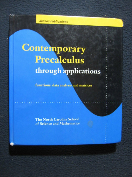 Contemporary Precalculus Through Applications: Functions, Data Analysis, and Matrices