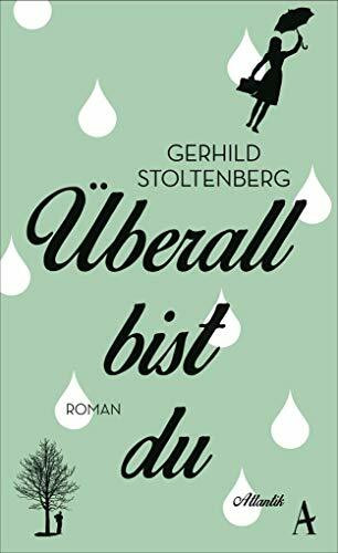Überall bist du: Roman