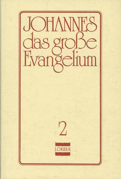 Johannes, das große Evangelium, 11 Bde., Ln, Bd.2 (Johannes, das grosse Evangelium)