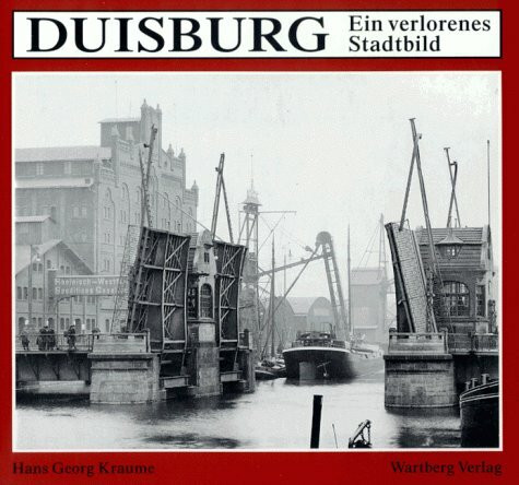 Duisburg: Ein verlorenes Stadtbild