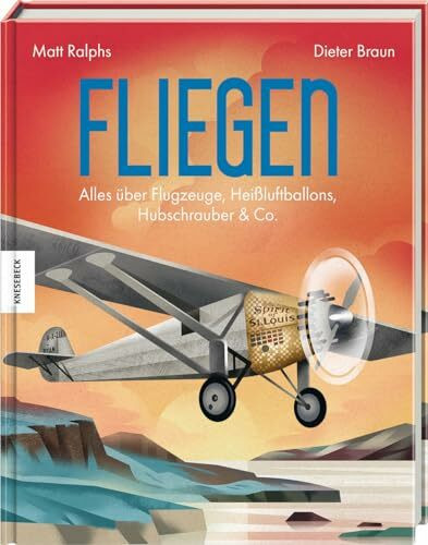 Fliegen: Alles über Flugzeuge, Heißluftballons, Hubschrauber & Co.