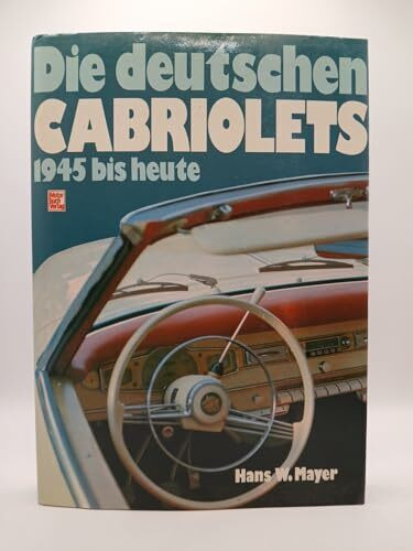 Die deutschen Cabriolets 1945 bis heute
