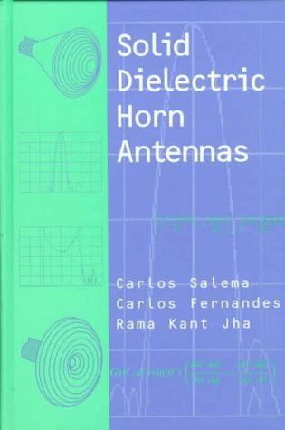 Dielectric Antennas (ARTECH HOUSE ANTENNAS AND PROPAGATION LIBRARY)