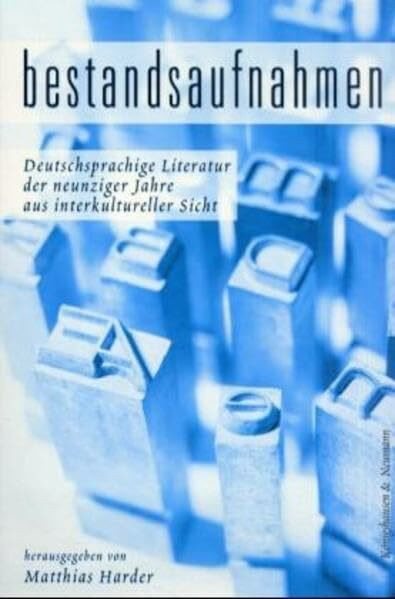 Bestandsaufnahmen: Deutschsprachige Literatur der neunziger Jahre aus interkultureller Sicht
