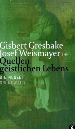 Quellen geistlichen Lebens: Die Neuzeit / Band 3