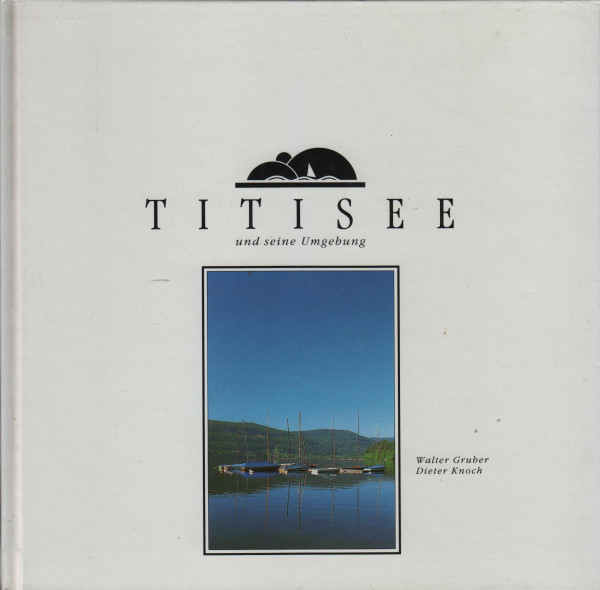 Titisee und seine Umgebung