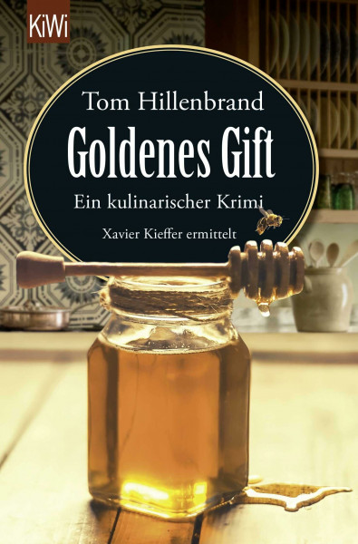 Goldenes Gift: Ein kulinarischer Krimi (Die Xavier-Kieffer-Krimis, Band 7)