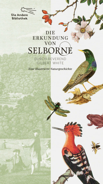 Die Erkundung von Selborne durch Reverend Gilbert White: Eine illustrierte Naturgeschichte (Di...