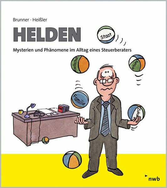 Helden: Mysterien und Phänomene im Alltag eines Steuerberaters.