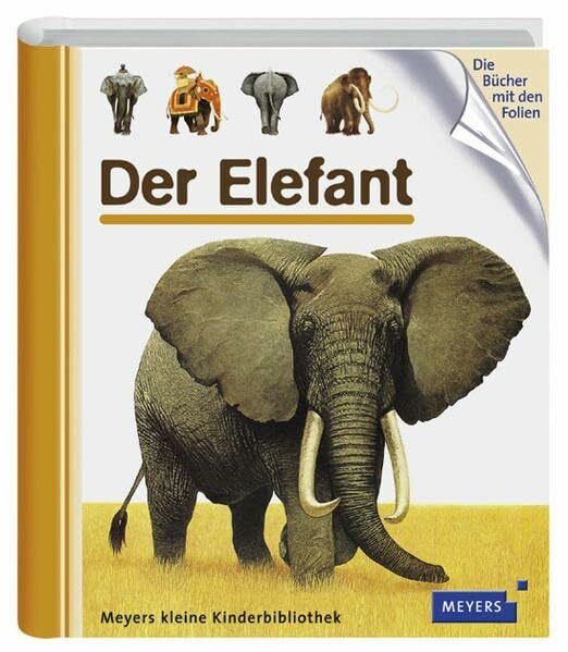 Der Elefant (Meyers kleine Kinderbibliothek)