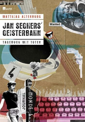 Jan Seghers' Geisterbahn: Tagebuch mit Toten