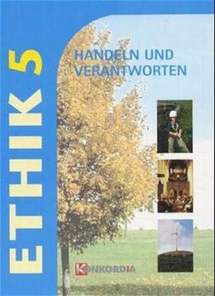 Ethik, Handeln und Verantworten, Ausgabe Sachsen, 5. Schuljahr, Ausgabe Mittel-/ Realschule u. Gymnasium: Schülerbuch