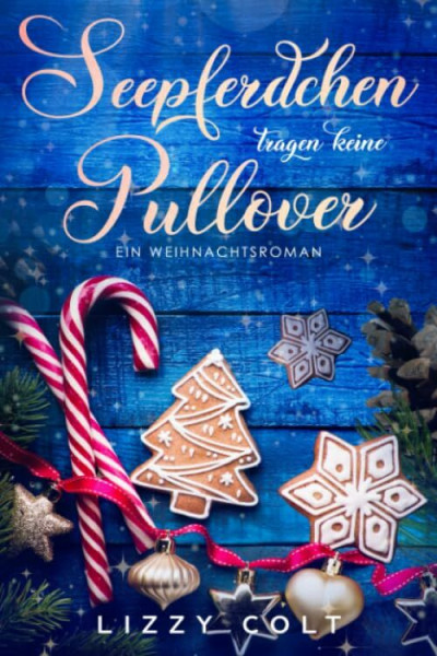 Seepferdchen tragen keine Pullover: Ein Weihnachtsroman (Berliner Weihnachten, Band 1)