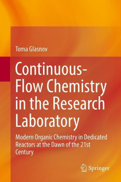 Continuous-Flow Chemistry in the Research Laboratory
