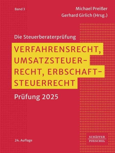 Verfahrensrecht, Umsatzsteuerrecht, Erbschaftsteuerrecht: Prüfung 2025 (Die Steuerberaterprüfung)