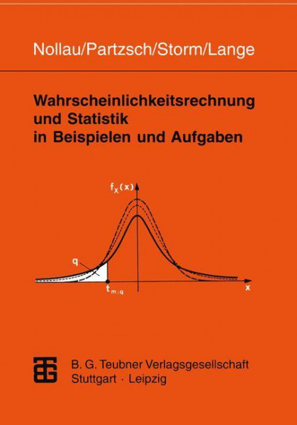 Wahrscheinlichkeitsrechnung und Statistik in Beispielen und Aufgaben