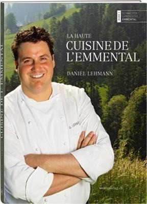 La haute cuisine de l'Emmental