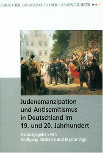 Judenemanzipation und Antisemitismus in Deutschland im 19. und 20. Jahrhundert