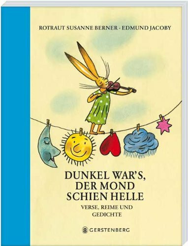 Dunkel war's, der Mond schien helle: Verse, Reime und Gedichte