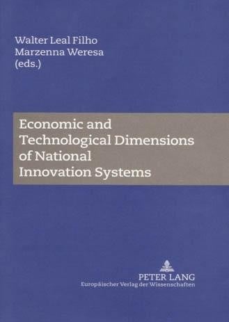 Economic and Technological Dimensions of National Innovation Systems