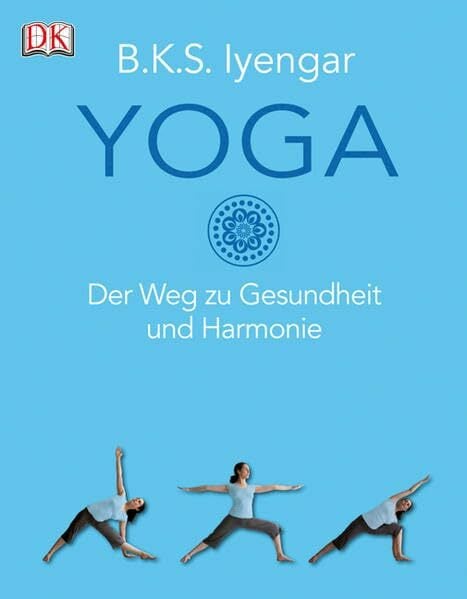 Yoga: Der Weg zu Gesundheit und Harmonie Yoga: Der Weg zu Gesundheit und Harmonie