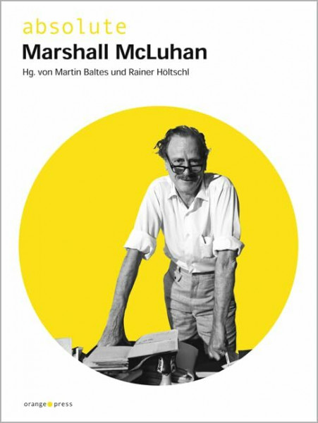 absolute Marshall McLuhan: Originaltexte, Biografie, Interview