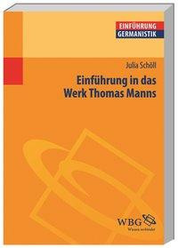 Einführung in das Werk Thomas Manns