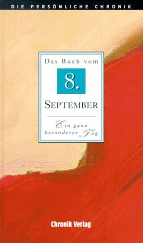 Die Persönliche Chronik, in 366 Bdn., 8. September