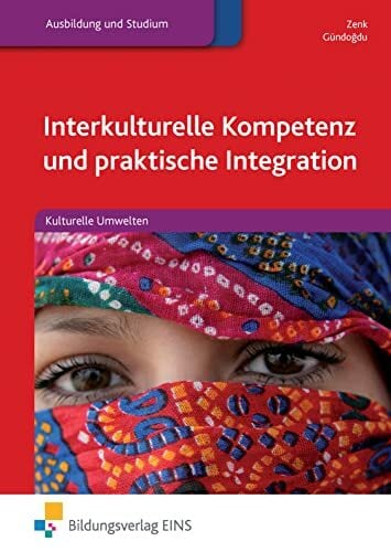 Interkulturelle Kompetenz und praktische Integration: Kulturelle Umwelten Schülerband Interkulturelle Kompetenz und praktische Integration: Kulturelle Umwelten Schülerband