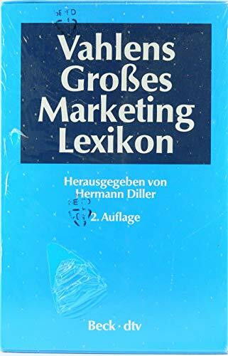 Vahlens Großes Marketing Lexikon: Band 1: A-L Band 2: M-Z (dtv Fortsetzungsnummer 0, Band 50861)