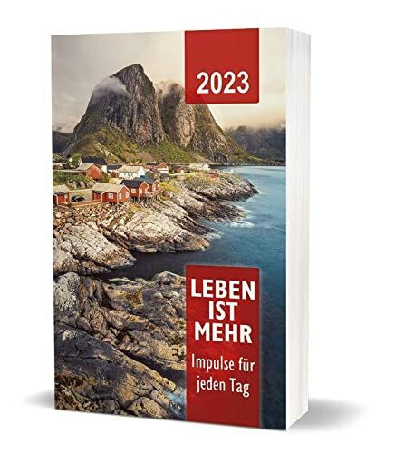Leben ist mehr 2023 - Paperback: Impulse für jeden Tag