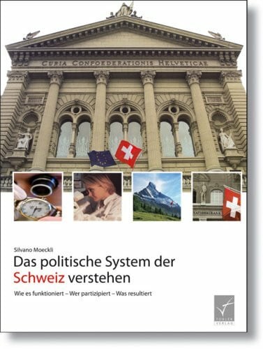 Das politische System der Schweiz verstehen: Wie es funktioniert - Wer partizipiert - Was resultiert